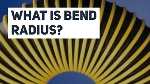 What is Bend Radius?